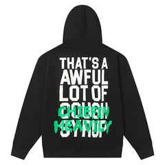 Cough Syrup Hoodie