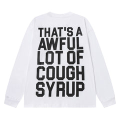 Cough Syrup Long Sleeve Tee