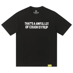 That's A Awful Lot Of Cough Syrup Tee